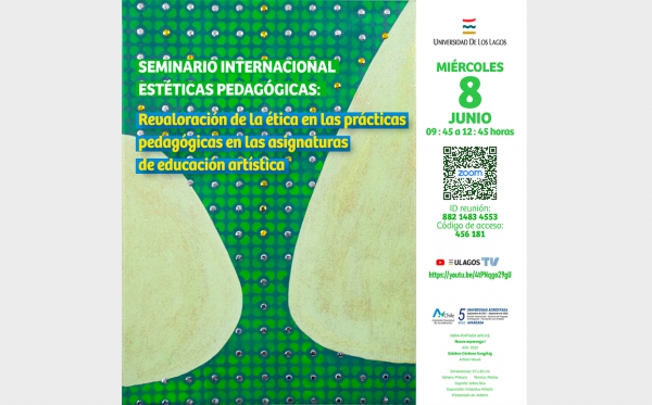 Seminario Internacional Estéticas Pedagógicas, coordinado por el Académico Dr. Juan Alegría se realiza el Miércoles 08 de Junio .