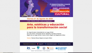Dr. Jorge Ferrada participa en del conversatorio Arte, estéticas y educación para la transformación social, en el II Seminario Internacional “(Des) aprender para la transformación cultural
